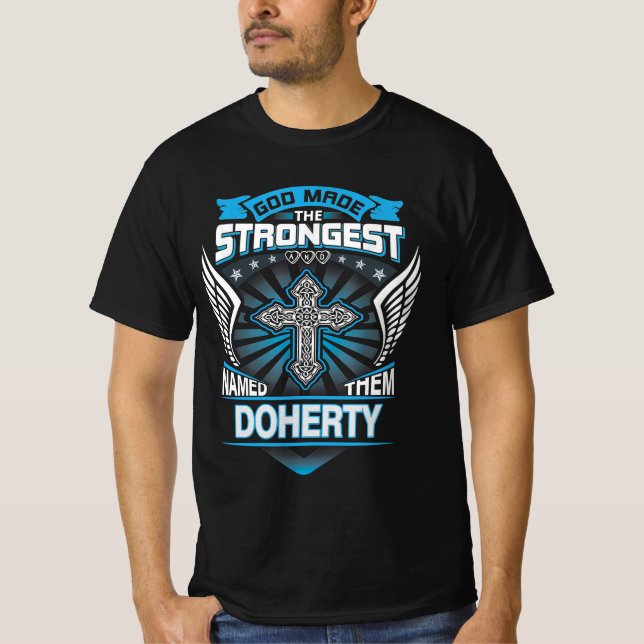 Gott machte den Stärksten und nannte sie Doherty T-Shirt (Vorderseite)