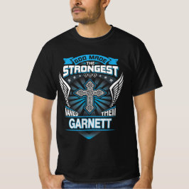 Gott machte den Stärksten und nannte sie Garnett T-Shirt