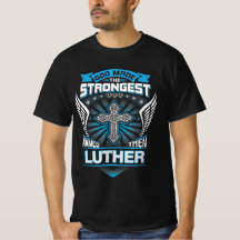 Gott machte den Stärksten und nannte sie Luther