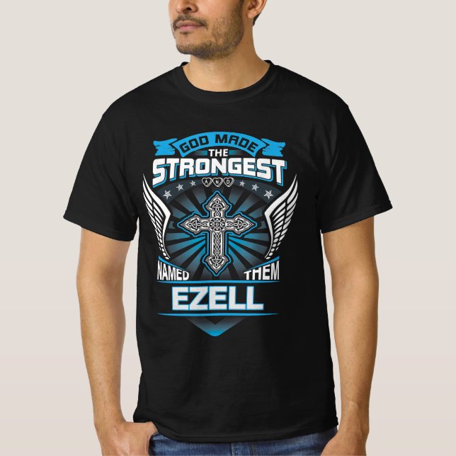 Gott machte die stärkste und nannte sie Ezell T-Shirt (Vorderseite)