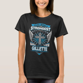 Gott machte die stärkste und nannte sie Gillette T-Shirt
