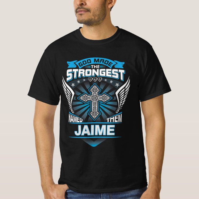 Gott machte die stärkste und nannte sie Jaime T-Shirt (Vorderseite)