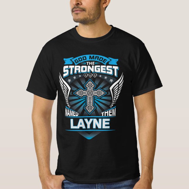 Gott machte die stärkste und nannte sie Layne T-Shirt (Vorderseite)
