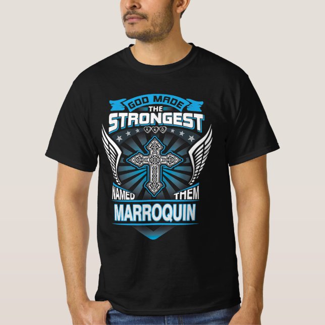 Gott machte die stärkste und nannte sie Marroquin T-Shirt (Vorderseite)