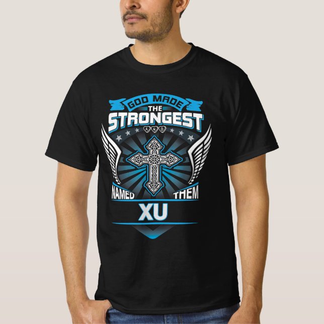 Gott machte die stärkste und nannte sie Xu T-Shirt (Vorderseite)