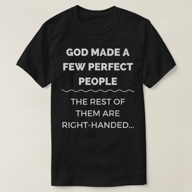Gott machte ein paar perfekte Menschen, die Erholu T-Shirt (Design vorne)