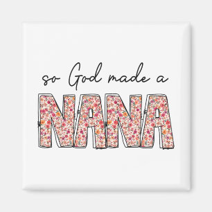 Gott machte eine Nana Floral Wildblume glückliche  Magnet