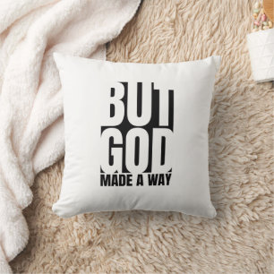 Gott machte einen Weg - Inspiration Christlich Kissen