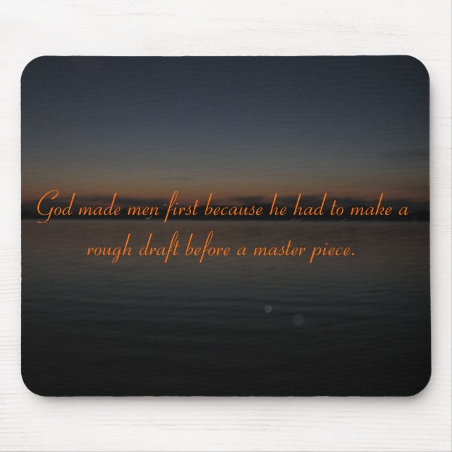 Gott machte Männer zuerst Mousepad (Vorne)