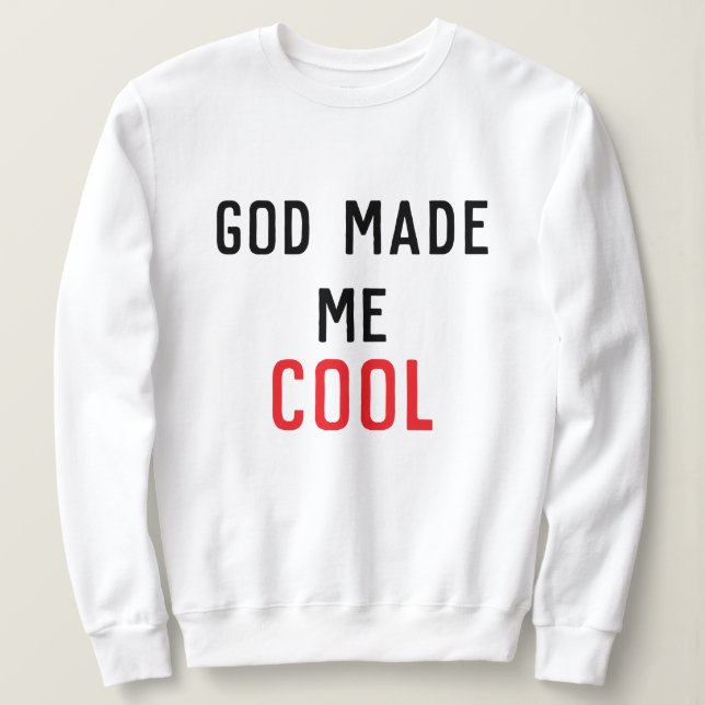 Gott machte mich Cool Psalm 139:14 Schrift Sweatshirt (Design vorne)