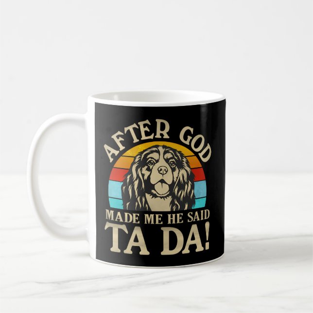 Gott machte mich er sagte Ta Da - Cavalier King Ch Kaffeetasse (Links)