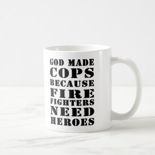 Gott machte Polizisten, weil Feuerwehrmänner Kaffeetasse
