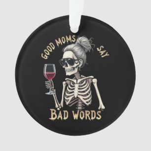 Gott Mamas sagen schlechte Worte eine Unglaublich  Ornament