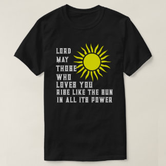 Gott möge diejenigen, die dich Lieben wie die Sonn T-Shirt
