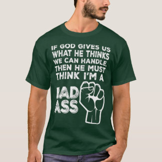 Gott muss denken, ich sei ein Badass Funny Cancer  T-Shirt
