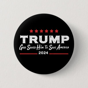 Gott rettete ihn, um Amerika zu retten Trump 47 Button