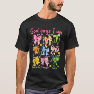 Gott sagt, du bist Coquette Pink Bow Christliche B T-Shirt