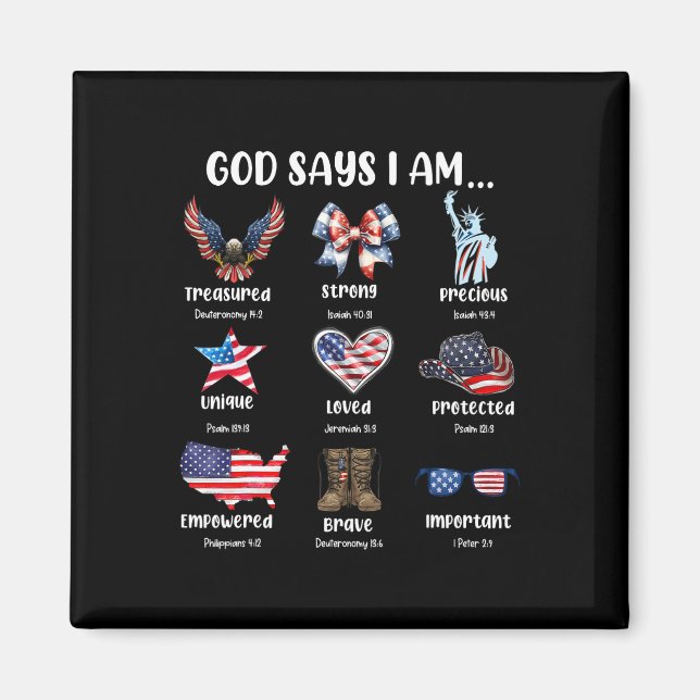 Gott sagt, ich bin 4. Juli Christliche Patriotisch Magnet (Vorne)