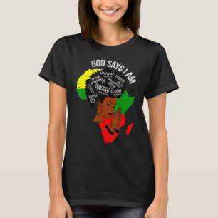 Gott sagt, ich bin Afro Frau Schwarze Geschichte M T-Shirt