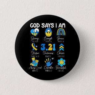 Gott sagt, ich bin christliche Bibelvers Down-Synd Button