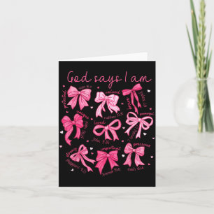 Gott sagt, ich bin Coquette-Bogen-Mädchen Frauen K Karte