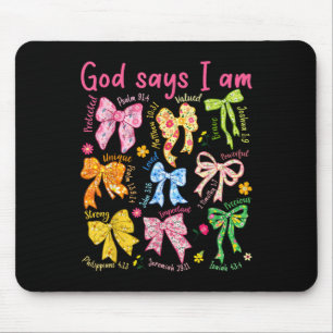 Gott sagt, ich bin Coquette Bow Floral Christlich Mousepad