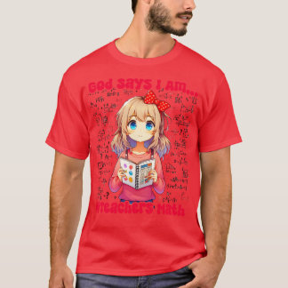 Gott sagt, ich bin ein Lehrerin Mathe Design Fraue T-Shirt