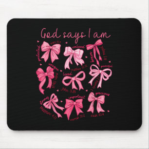 Gott sagt, ich bin kokettierte Schleife Christlich Mousepad