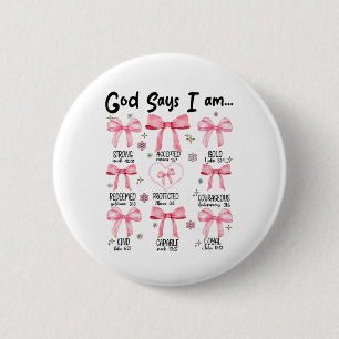 Gott sagt, ich bin rosa Coquette Christlich Jesus Button