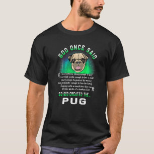 Gott sagte einmal, dass Gott den Mops Welpen-Hund T-Shirt
