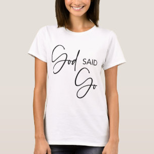 Gott sagte Go, Jesus Christus religiös Christlich, T-Shirt