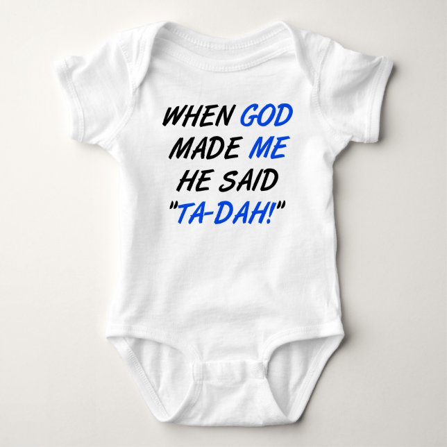 Gott Said Tadah Funny Romper Strampler Bodysuit (Vorderseite)