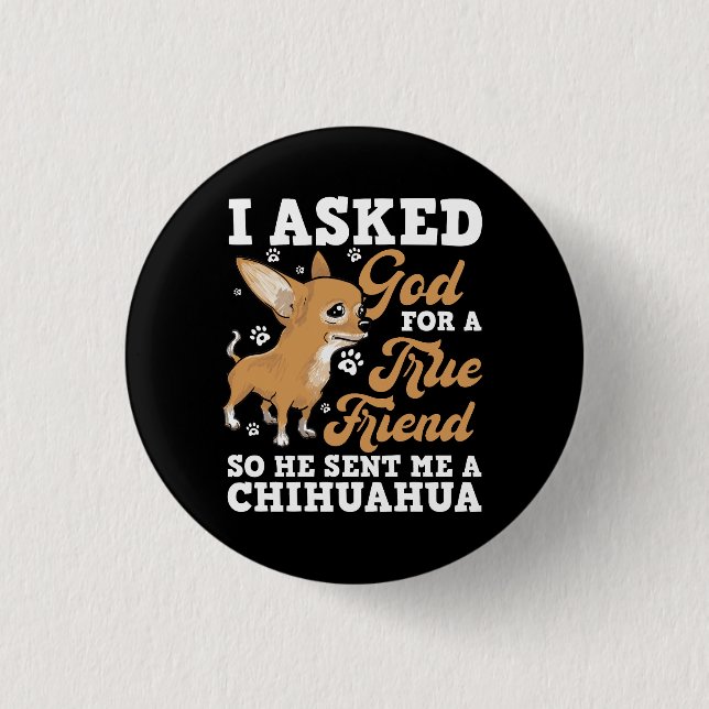 Gott schickte mir einen Chihuahua True Friend Anim Button (Vorderseite)