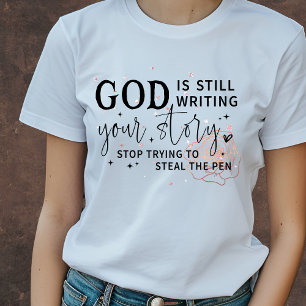 Gott schreibt noch immer deine Geschichte lustig C T-Shirt