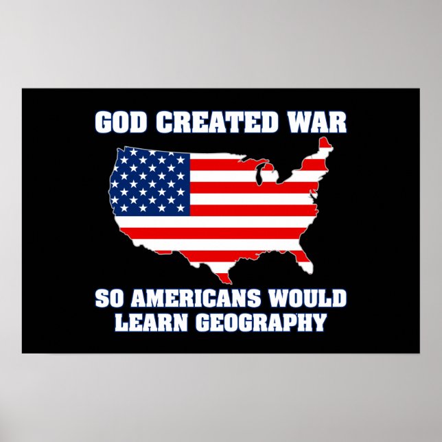 Gott schuf Krieg, damit die Amerikaner Geografie l Poster (Vorne)