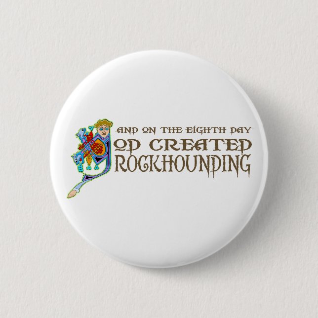 Gott schuf Rockhounding Button (Vorderseite)