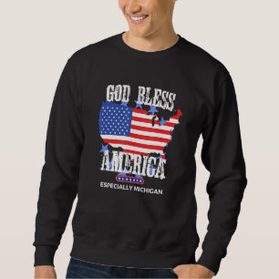 Gott segne Amerika, insbesondere Michigan US-Bunde Sweatshirt
