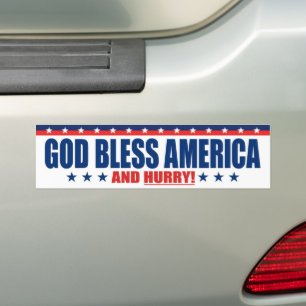 Gott segne Amerika und beeile dich - Anti Präsiden Autoaufkleber