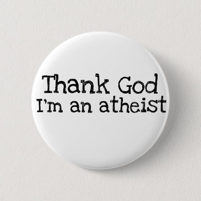Gott sei Dank bin ich Atheist Button (Vorderseite)