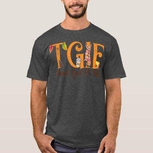 Gott sei Dank fällt es - TGIF - Liebe des Lehrers  T-Shirt