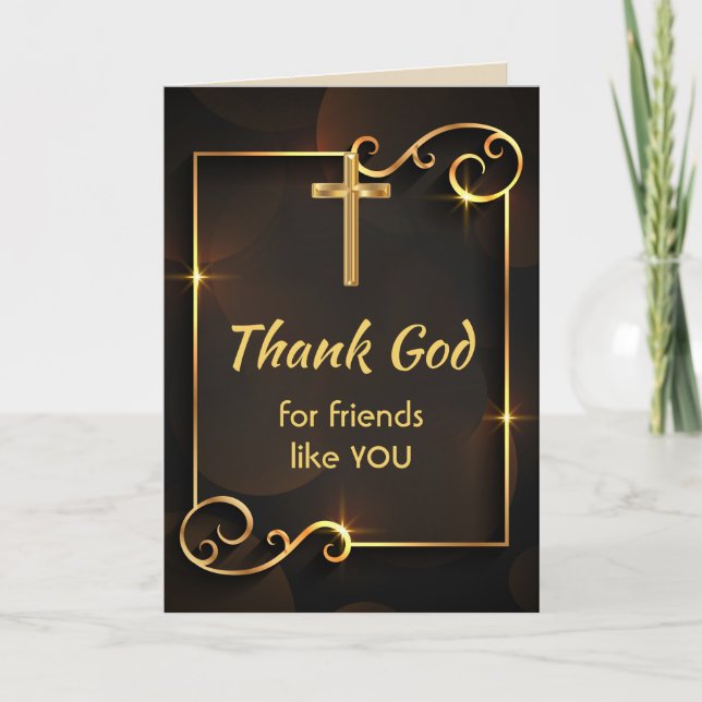 Gott sei Dank für Freunde wie Sie Gold Cross Dankeskarte (Vorderseite)