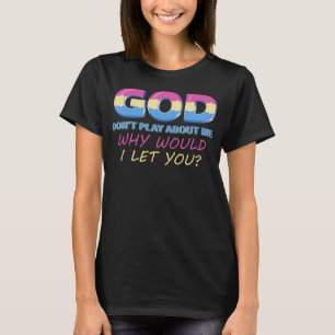 Gott spielt nicht um mich herum, warum ich euch lu T-Shirt