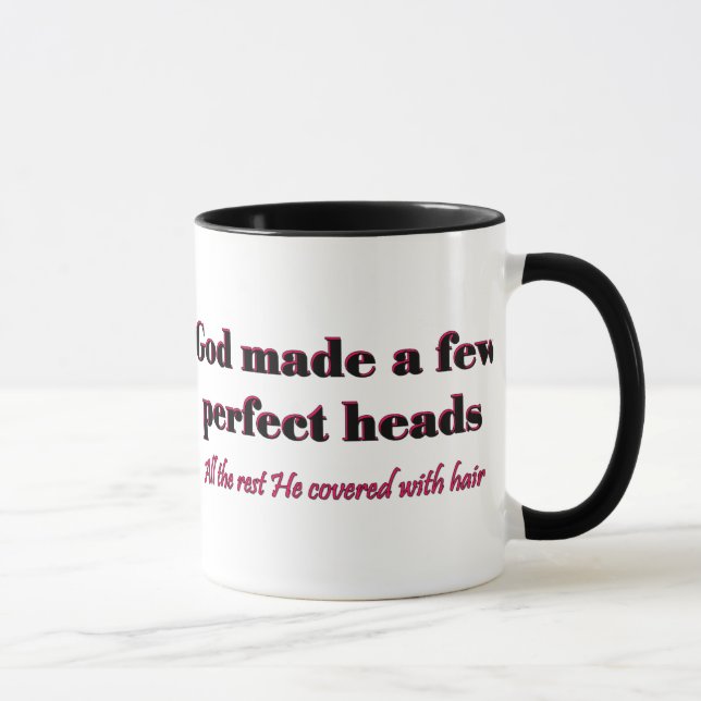 Gott stellte einige perfekte Köpfe her Tasse (Rechts)