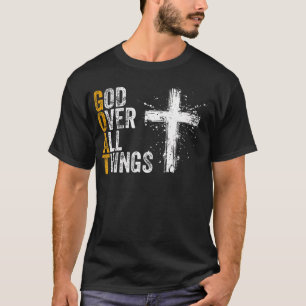 Gott über allen Dingen GOAT Christliche Bibel Glau T-Shirt