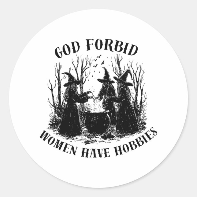 Gott verbietet Frauen haben Hobbies Halloween Spoo Runder Aufkleber (Vorderseite)