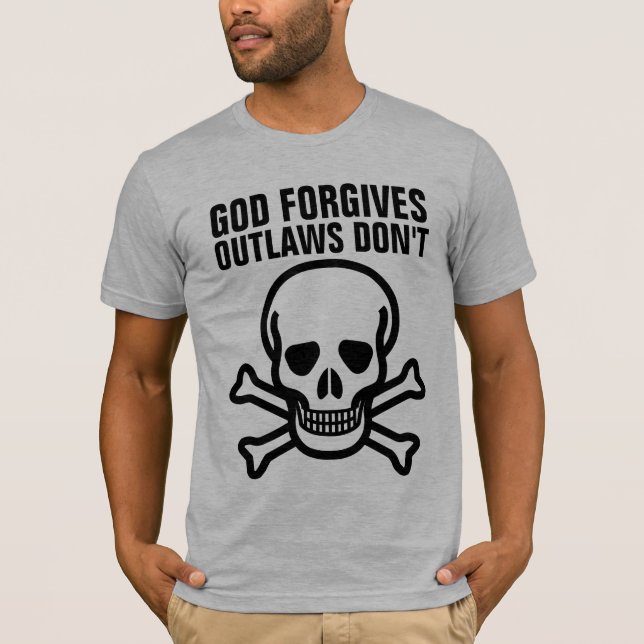 GOTT VERLETZT OUTLAWS NICHT T - Shirt (Vorderseite)