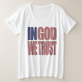 Gott vertrauen wir dem Christlichen Patrioten Amer Große Größe T-Shirt