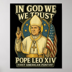 Gott vertrauen wir Papst Leo Xiv Erster amerikanis Poster