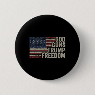 Gott Waffen Trump Freiheit - Pro Waffe Usa Flagge  Button
