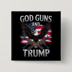 Gott Waffen Und Trump Adler Amerikanische Flagge V Button